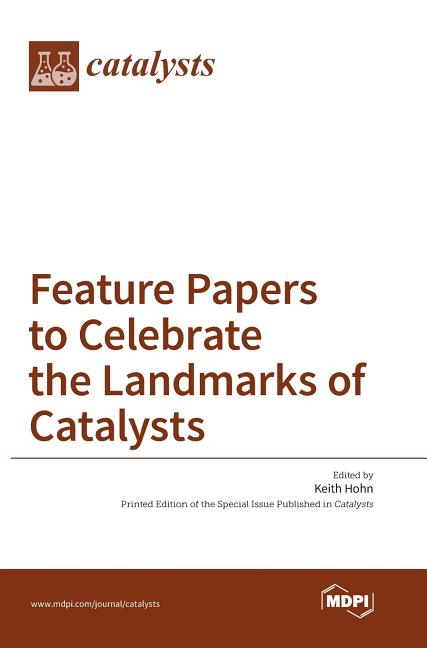 Feature Papers to Celebrate the Landmarks of Catalysts - Ingram