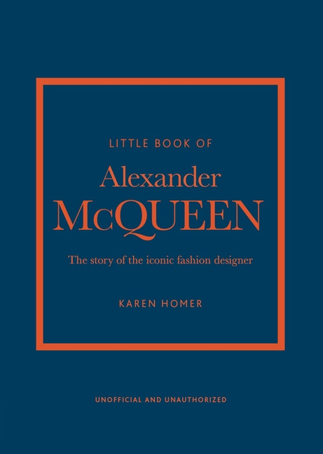 Little Book of Alexander McQueen: The Story of the Iconic Brand - Ingram
