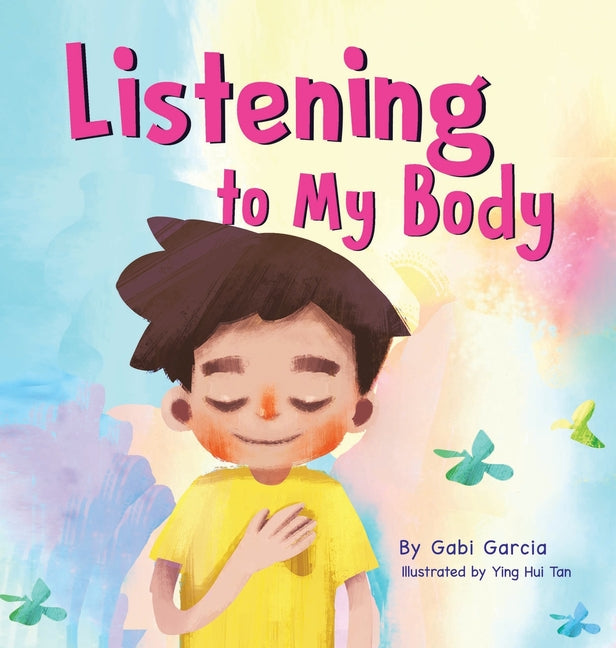 Listening to My Body: A guide to helping kids understand the connection between their sensations (what the heck are those?) and feelings so that they - Ingram