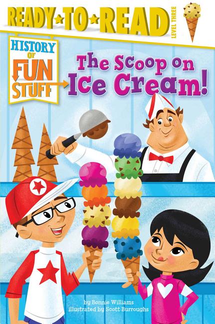 Scoop on Ice Cream!: Ready-To-Read Level 3 - Ingram