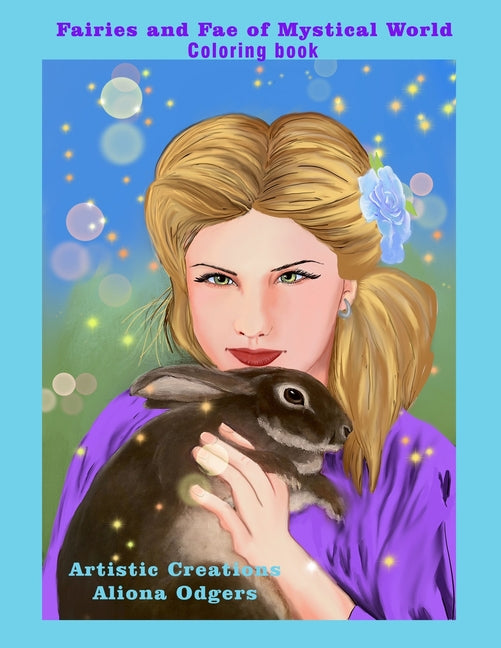 Fairies and Fae of Mystical World: Coloring book. Suitable for adults and older children, featuring beautiful fairies and mystical creatures. - Ingram