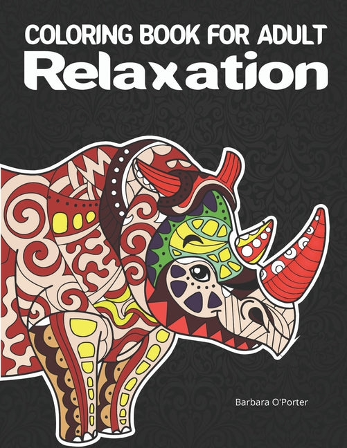 Coloring book for adult: Relaxation: Adult Coloring Book Featuring Beautiful Mandalas with Animals- Features 40 Original Hand Drawn Designs For - Ingram
