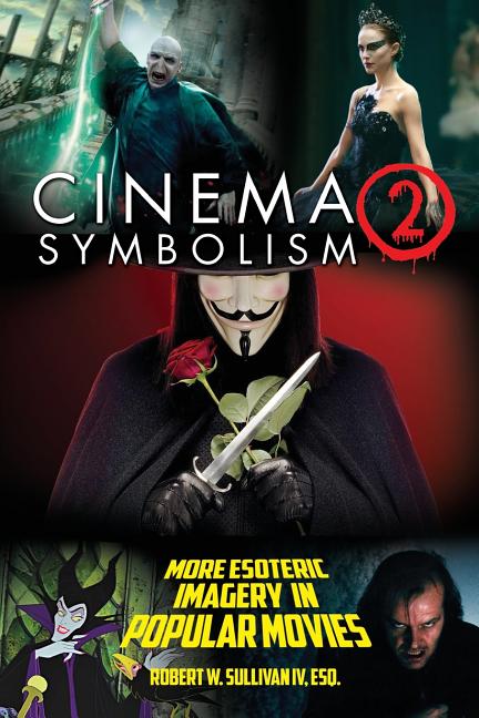 Cinema Symbolism 2: More Esoteric Imagery in Popular Movies - Ingram