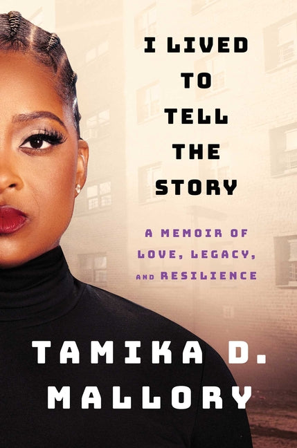 I Lived to Tell the Story: A Memoir of Love, Legacy, and Resilience - Ingram