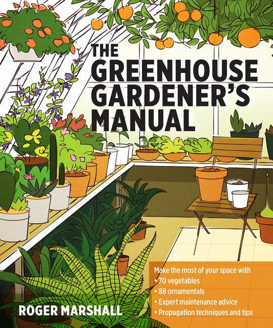 Greenhouse Gardener's Manual - Ingram