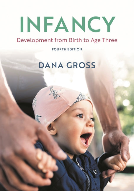 Infancy: Development from Birth to Age Three - Ingram