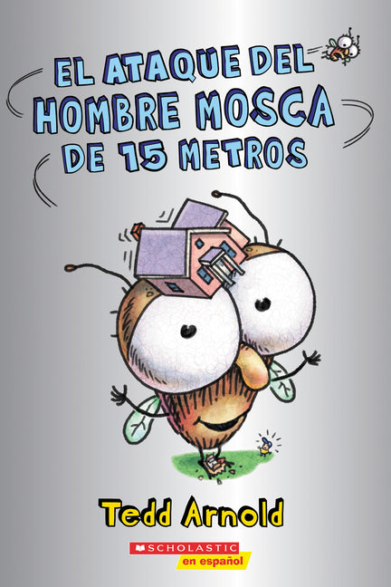 El Ataque del Hombre Mosca de 15 Metros (Attack of the 50-Foot Fly Guy) - Ingram