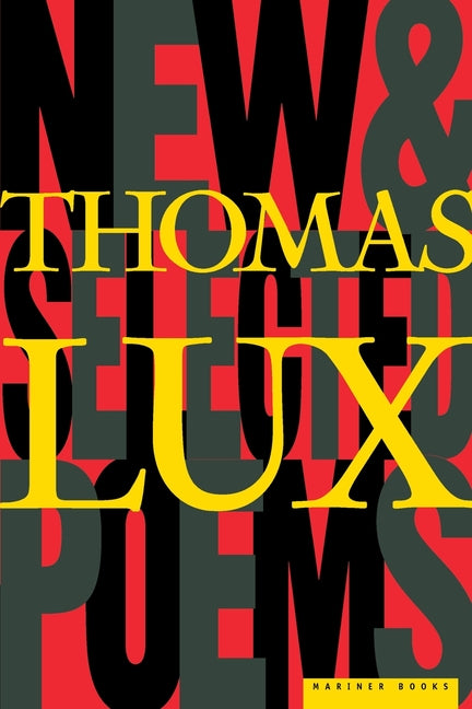 New and Selected Poems of Thomas Lux: 1975-1995 - Ingram