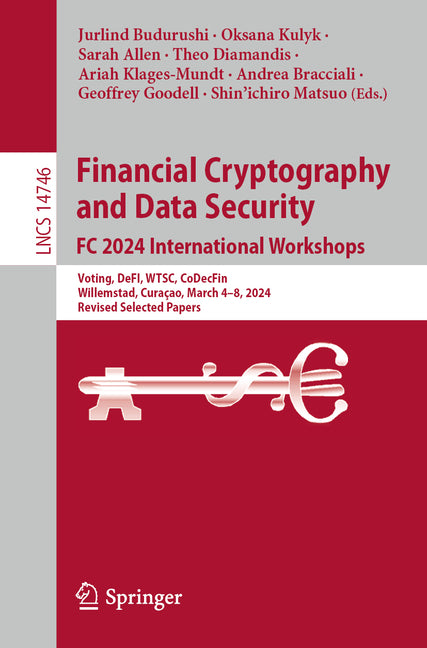 Financial Cryptography and Data Security. FC 2024 International Workshops: Voting, Defi, Wtsc, Codecfin, Willemstad, Curaçao, March 4-8, 2024, Revised - Ingram