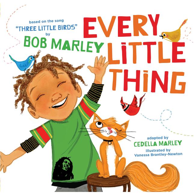 Every Little Thing: Based on the Song 'Three Little Birds' by Bob Marley - Ingram