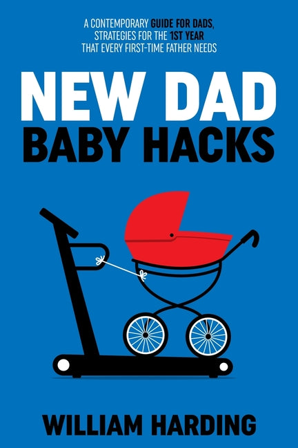 NEW DAD Baby Hacks - Ingram
