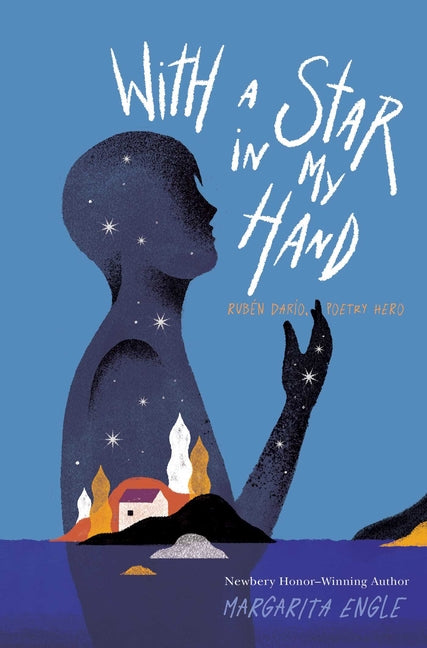 With a Star in My Hand: Rubén Darío, Poetry Hero (Reprint) - Ingram