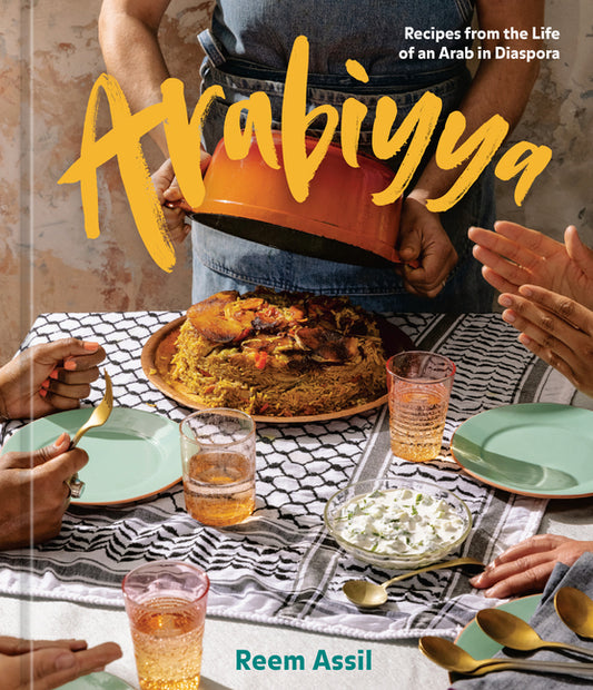 Arabiyya: Recipes from the Life of an Arab in Diaspora [A Cookbook] - Ingram
