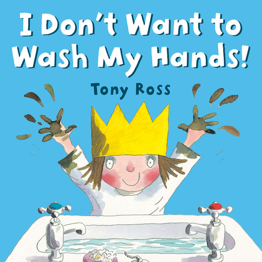 I Don't Want to Wash My Hands! - Ingram