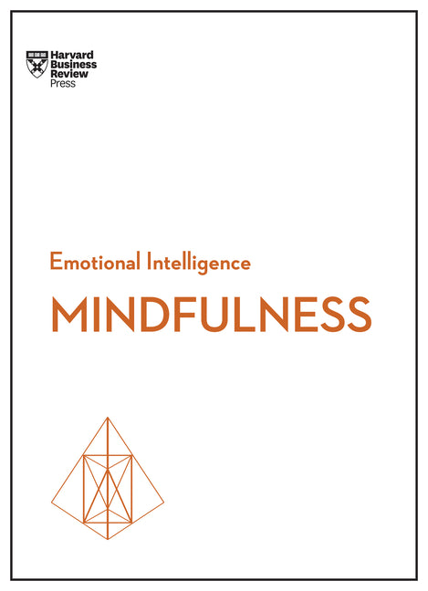 Mindfulness (HBR Emotional Intelligence Series) - Ingram