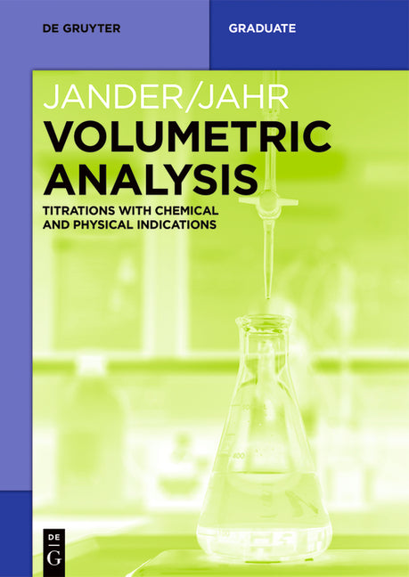 Volumetric Analysis: Titrations with Chemical and Physical Indications - Ingram