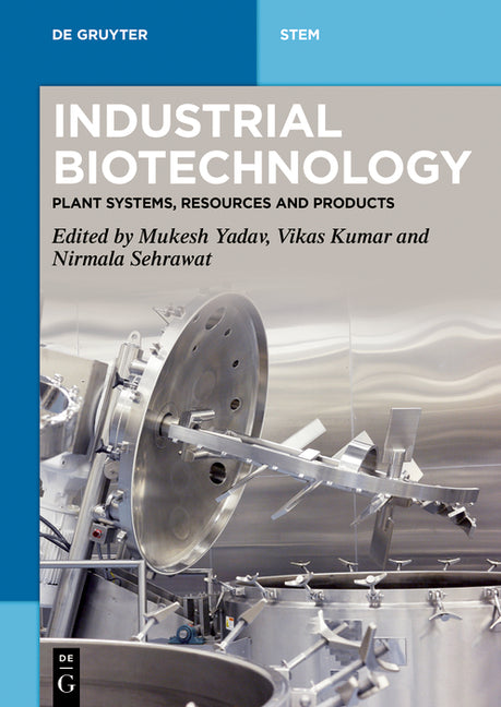 Industrial Biotechnology: Plant Systems, Resources and Products - Ingram