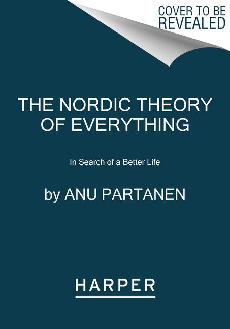Nordic Theory of Everything: In Search of a Better Life - Ingram