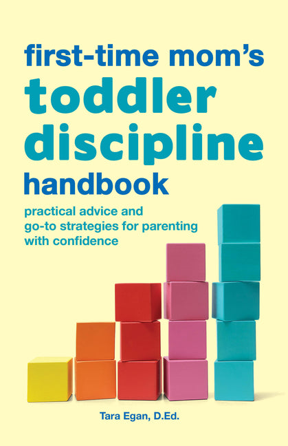 First-Time Mom's Toddler Discipline Handbook: Practical Advice and Go-To Strategies for Parenting with Confidence - Ingram