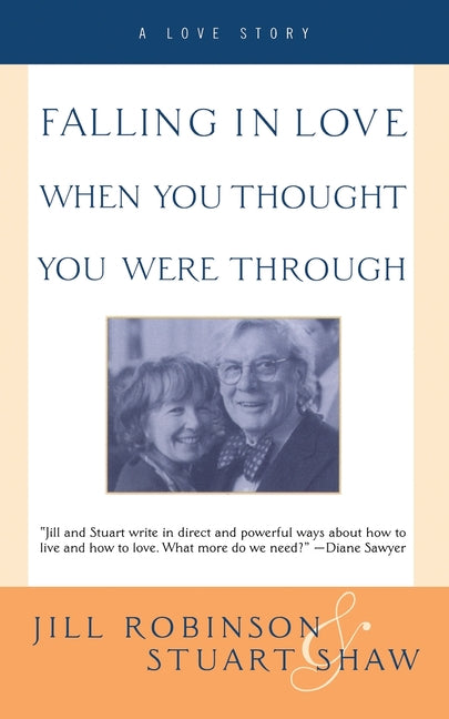 Falling in Love When You Thought You Were Through: A Love Story - Ingram
