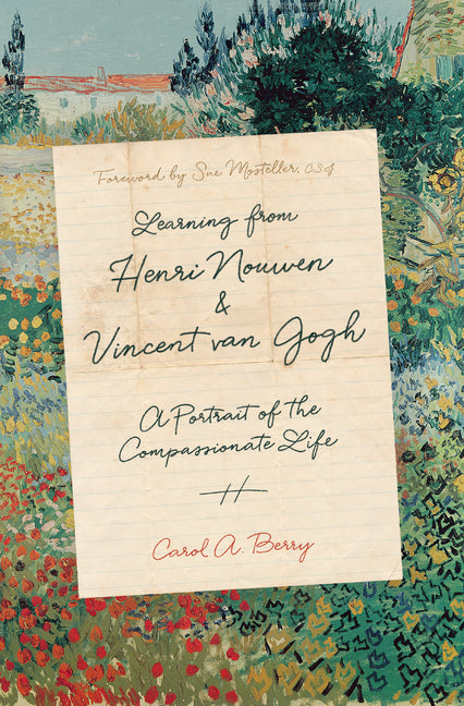 Learning from Henri Nouwen and Vincent Van Gogh: A Portrait of the Compassionate Life - Ingram