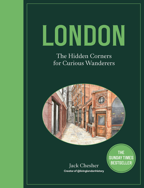 London: The Hidden Corners for Curious Wanderers: The Sunday Times Bestseller - Ingram