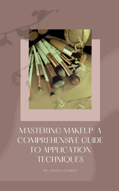 Mastering Makeup: A Comprehensive Guide To Application Techniques - Ingram