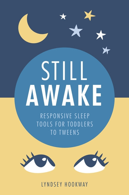 Still Awake: Responsive Sleep Tools for Toddlers to Tweens - Ingram