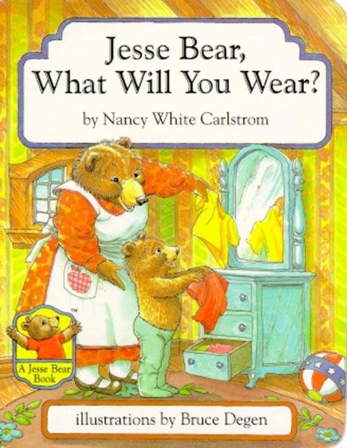 Jesse Bear, What Will You Wear? - Ingram