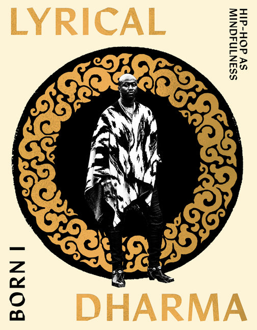 Lyrical Dharma: Hip-Hop as Mindfulness - Ingram