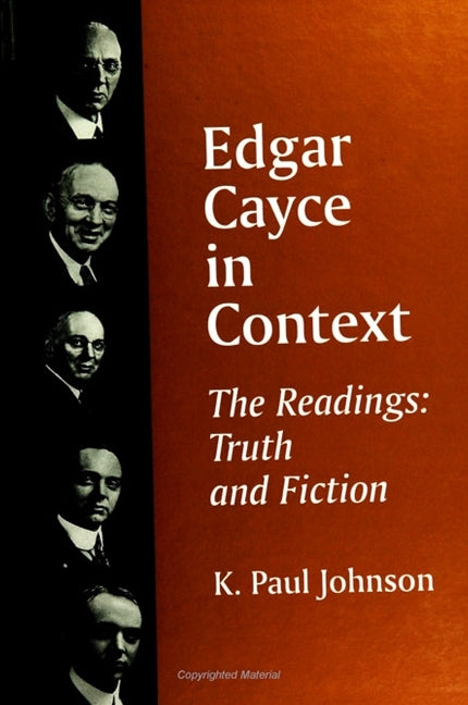Edgar Cayce in Context: The Readings: Truth and Fiction - Ingram