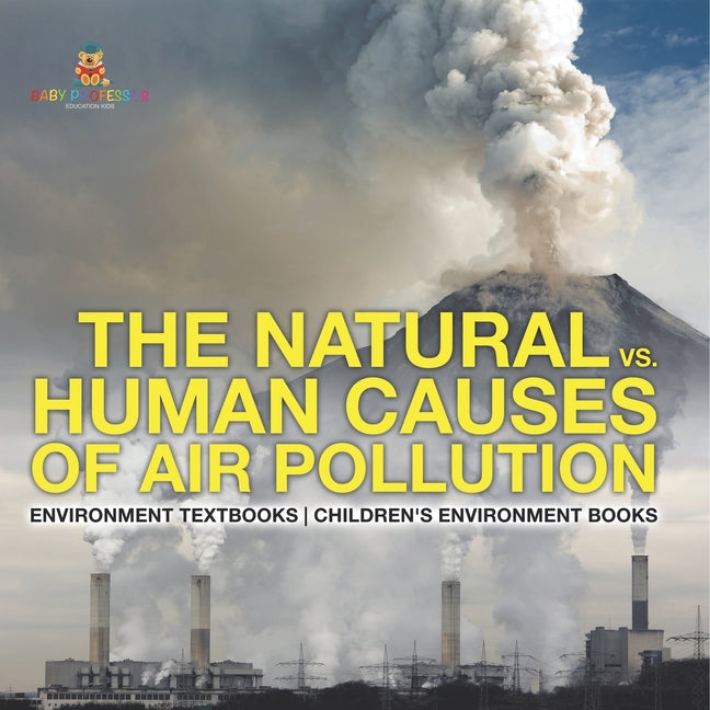 Natural vs. Human Causes of Air Pollution: Environment Textbooks Children's Environment Books - Ingram