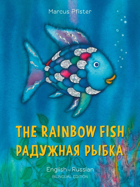The Rainbow Fish English/Russian: (Bilingual Edition) - Ingram