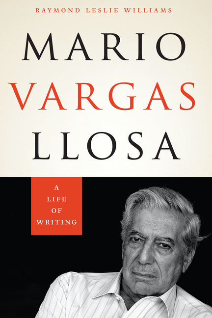 Mario Vargas Llosa: A Life of Writing - Ingram