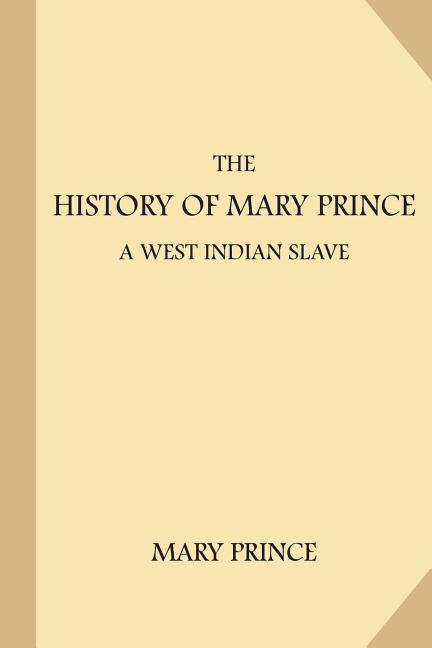 History of Mary Prince, a West Indian Slave (Large Print) - Ingram