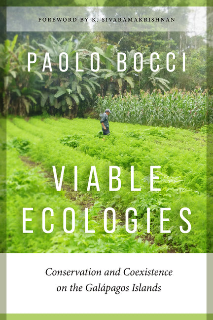 Viable Ecologies: Conservation and Coexistence on the Galápagos Islands - Ingram