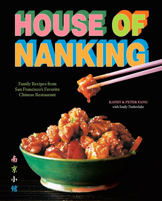 House of Nanking: Family Recipes from San Francisco's Favorite Chinese Restaurant - Ingram