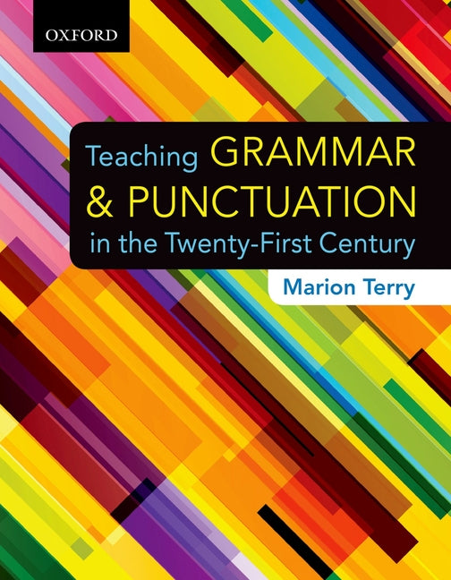 Teaching Grammar and Punctuation in the Twenty-First Century - Ingram