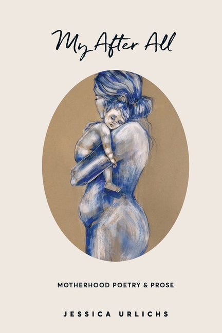 My After All: Poetry and Prose for Mothers - Ingram