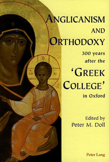 Anglicanism and Orthodoxy 300 Years After the 'Greek College' in Oxford - Ingram