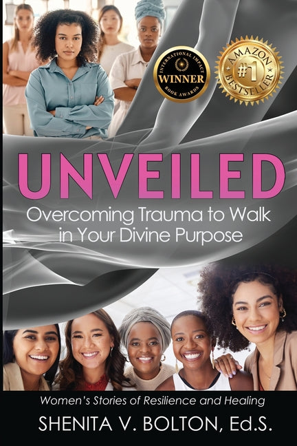 Unveiled: Overcoming Trauma to Walk in Your Divine Purpose - Ingram