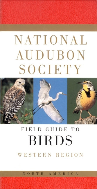 National Audubon Society Field Guide to North American Birds--W: Western Region - Revised Edition (Revised) - Ingram