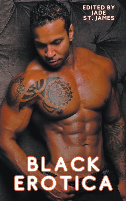 Black Erotica: Erotic, Adult Short Stories Written by Black Women featuring Older-Younger, BDSM, First Times, Anal Sex, Groups, Cuckold, Gangbangs, MF - Ingram
