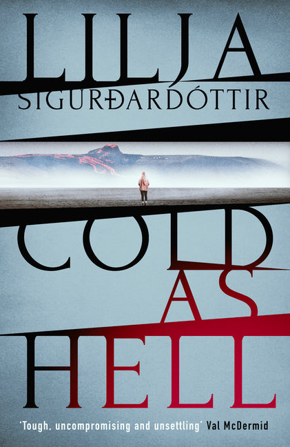 Cold as Hell: The Breakout Bestseller, First in the Addictive an Áróra Investigation Series Volume 1 - Ingram