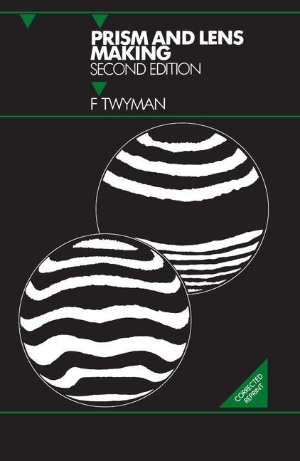 Prism and Lens Making: A Textbook for Optical Glassworkers - Ingram