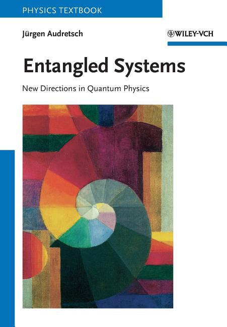 Entangled Systems: New Directions in Quantum Physics - Ingram
