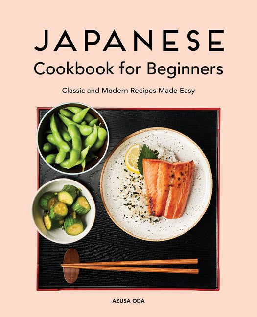 Japanese Cookbook for Beginners: Classic and Modern Recipes Made Easy - Ingram