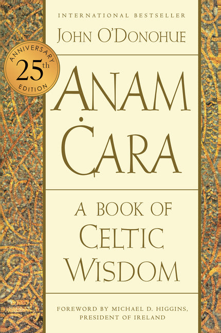 Anam Cara [Twenty-Fifth Anniversary Edition]: A Book of Celtic Wisdom - Ingram
