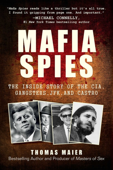 Mafia Spies: The Inside Story of the Cia, Gangsters, Jfk, and Castro - Ingram