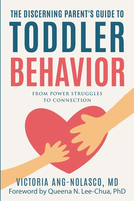 Discerning Parent's Guide to Toddler Behavior: From Power Struggles to Connection - Ingram